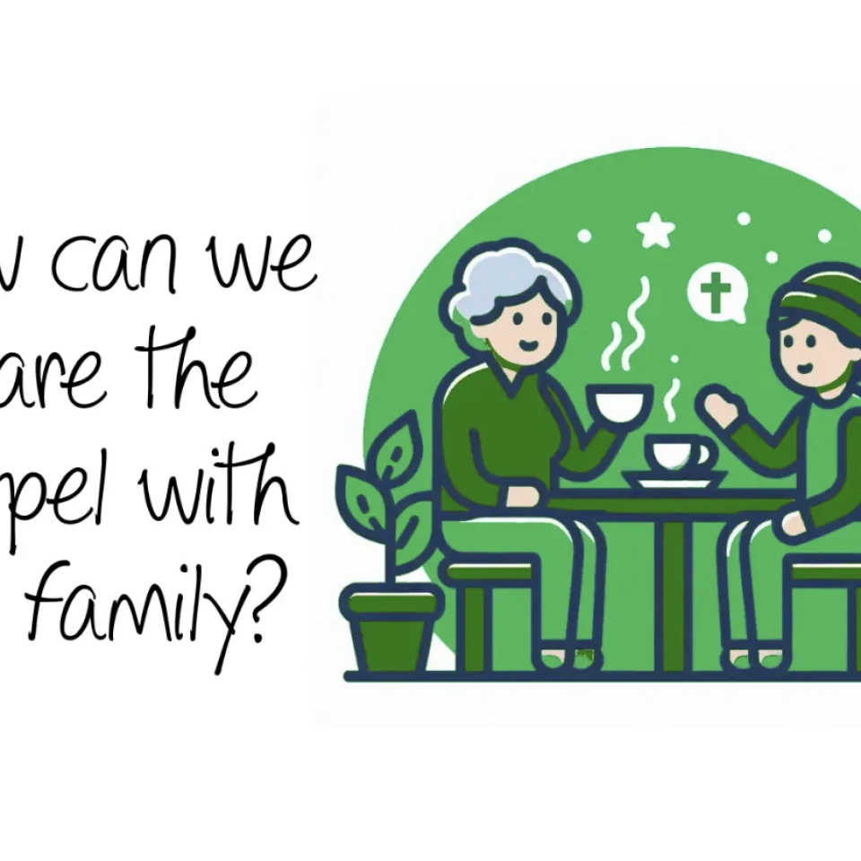 Blog: How can we share the gospel with family