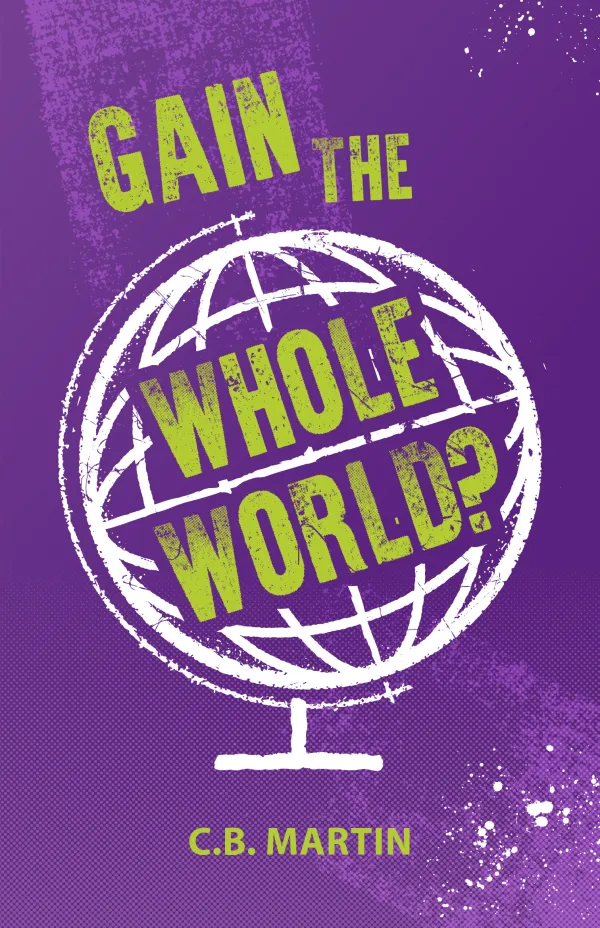 Gain the Whole World?