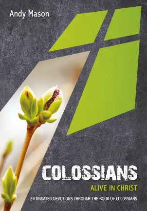 Colossians: Alive in Christ