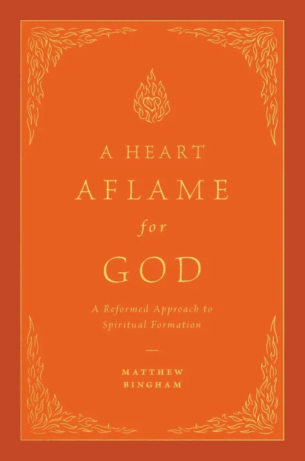 A Heart Aflame for God
