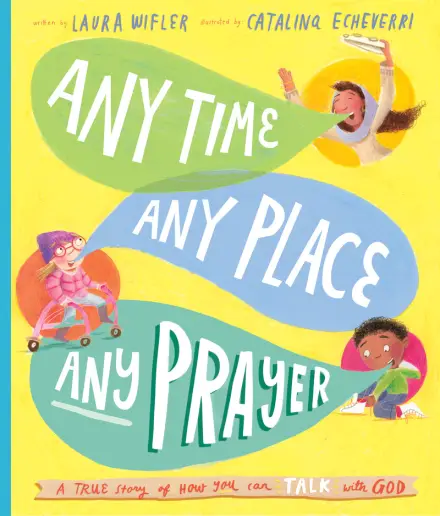 Any Time, Any Place, Any Prayer