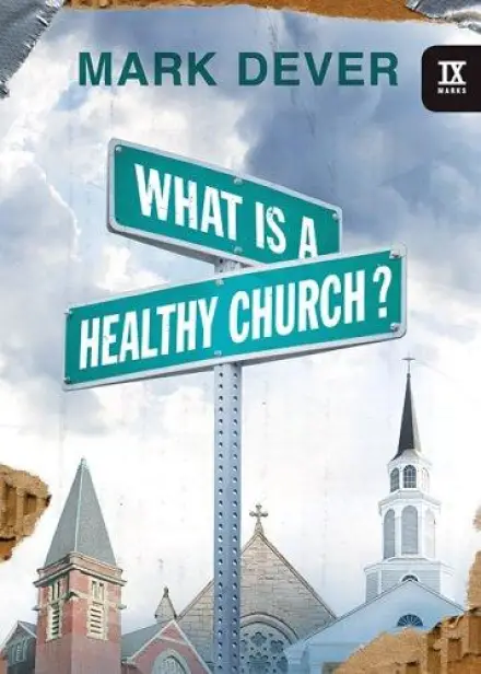 What Is a Healthy Church?