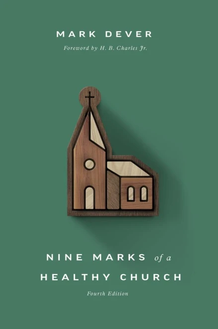 Nine Marks of a Healthy Church