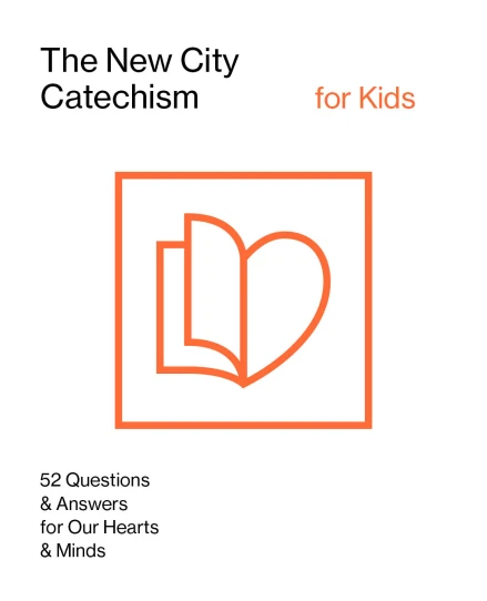 The New City Catechism for Kids