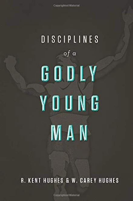 Disciplines of a Godly Young Man