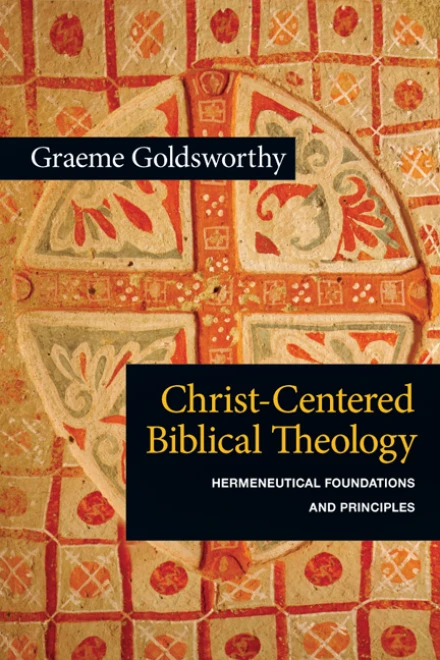 Christ-Centered Biblical Theology