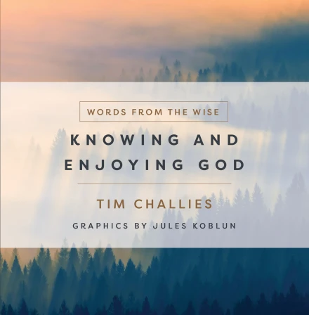 Knowing and Enjoying God