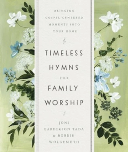 Timeless Hymns for Family Worship