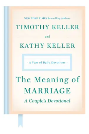 The Meaning of Marriage: A Couple's Devotional