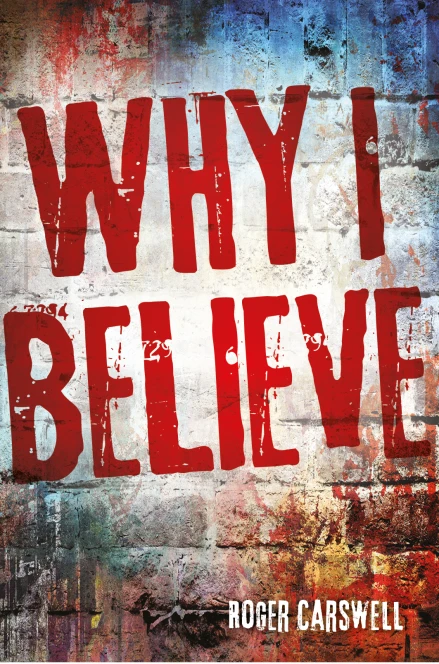 Why I Believe