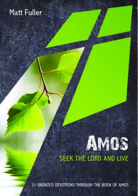 Amos: Seek the Lord and Live