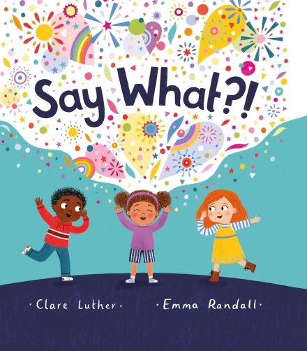 Say What?! Board book