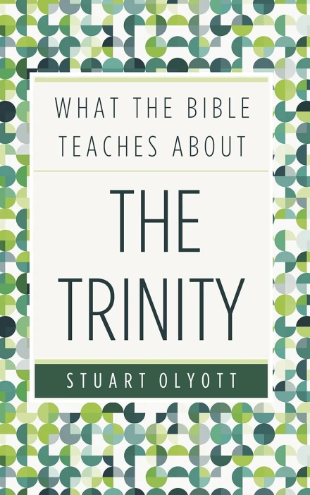 What the Bible Teaches About the Trinity