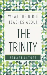 What the Bible Teaches About the Trinity