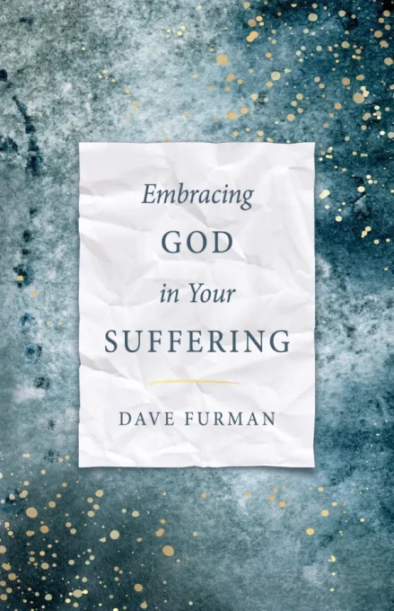 Embracing God in your Suffering