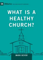 What Is a Healthy Church?