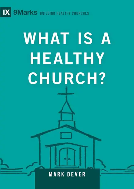 What Is a Healthy Church?