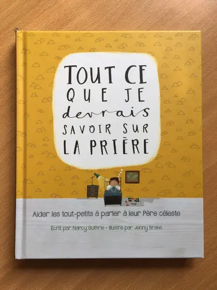 What Every Child Should Know About Prayer (French)