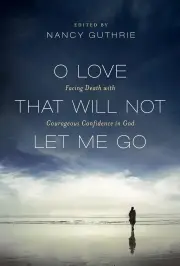 O Love That Will Not Let Me Go