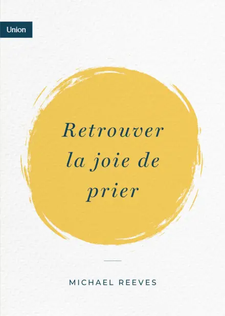 Enjoy Your Prayer Life (French)
