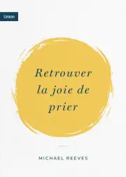 Enjoy Your Prayer Life (French)