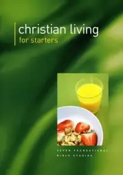 Christian Living For Starters