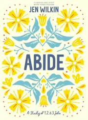 Abide (Bible Study Book with Video Access)