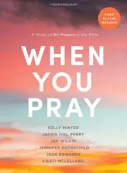 When You Pray (Bible Study Book with Video Access)