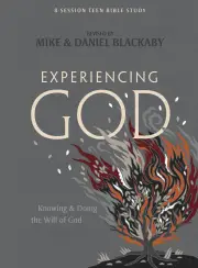 Experiencing God (Teen Bible Study Book)