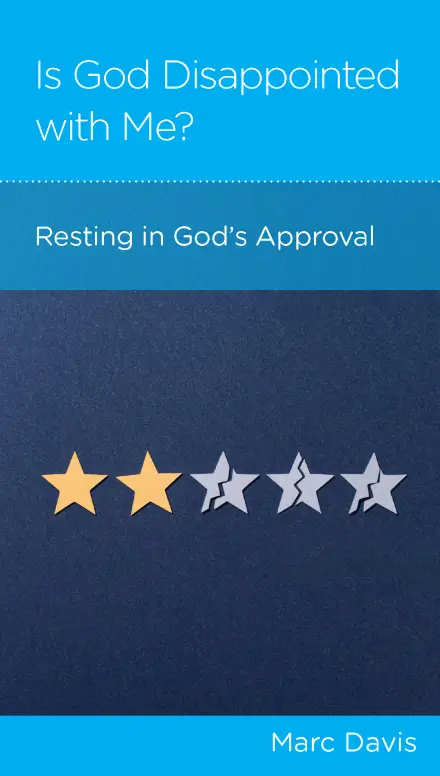 Is God Disappointed with Me