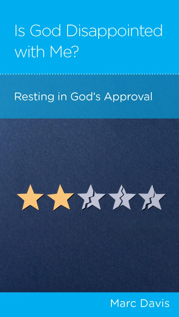Is God Disappointed with Me