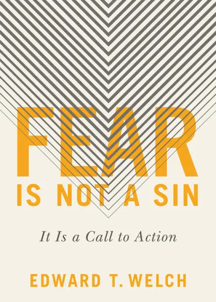 Fear Is Not a Sin