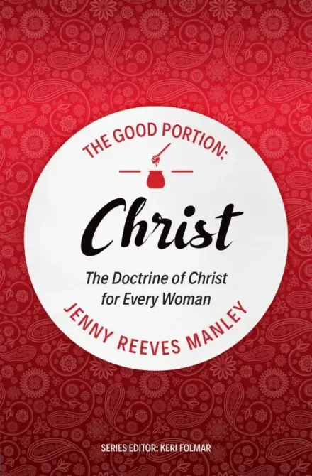 The Good Portion: Christ