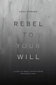 Rebel to Your Will