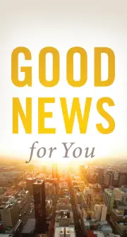 Good News for You