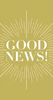 Good News!