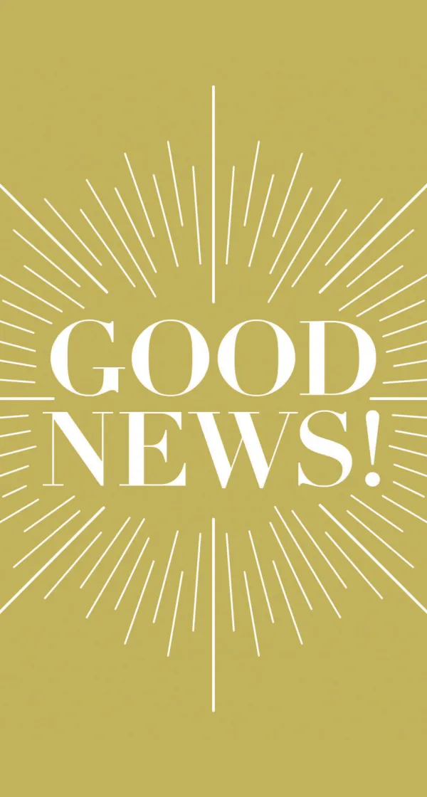 Good News!