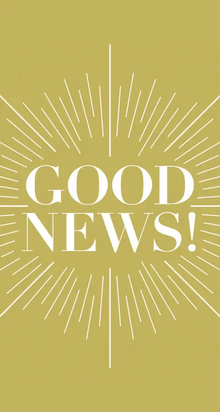 Good News!