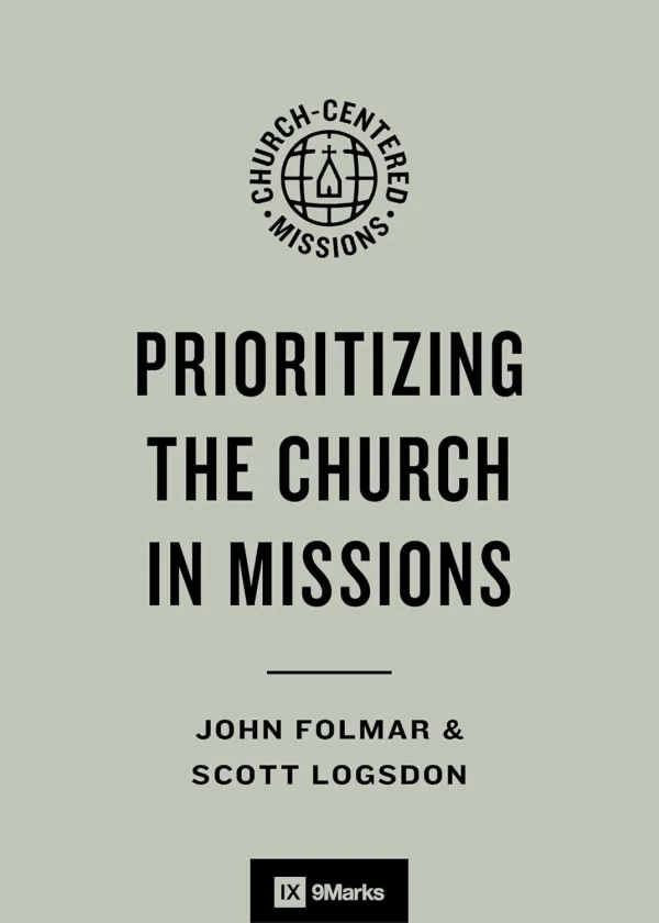 Prioritizing the Church in Missions