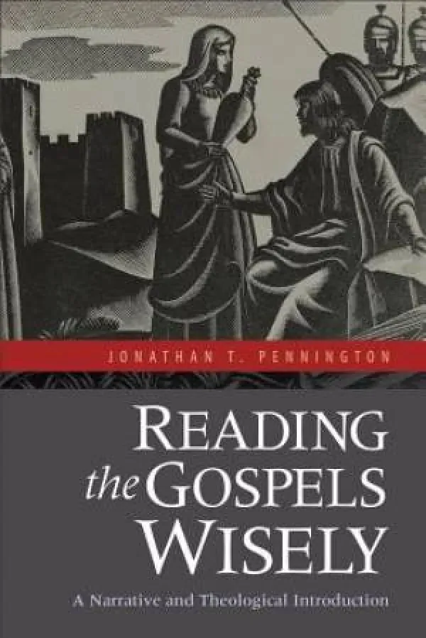 Reading the Gospels Wisely