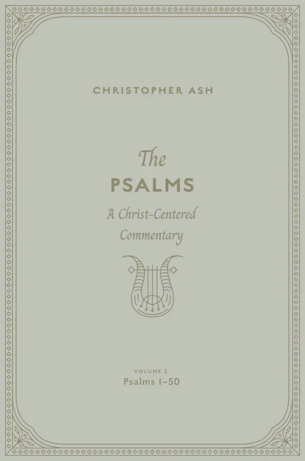 The Psalms: Volume 2 (Psalms 1–50)