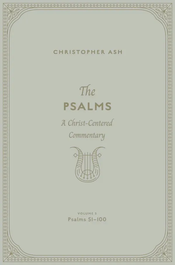 The Psalms: Volume 3 (Psalms 51–100)