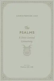 The Psalms: Volume 4 (Psalms 101–150)