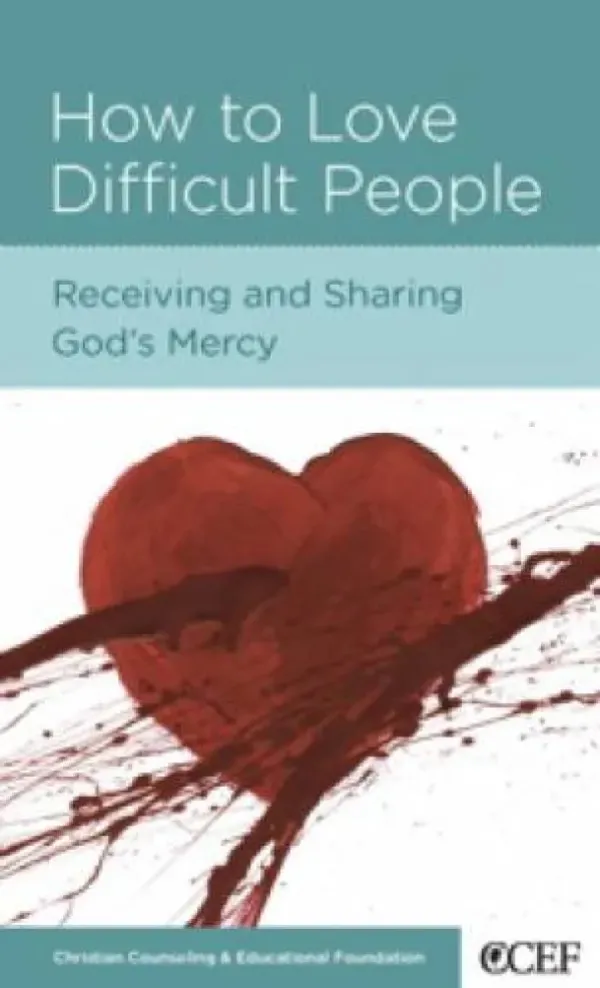 How to Love Difficult People