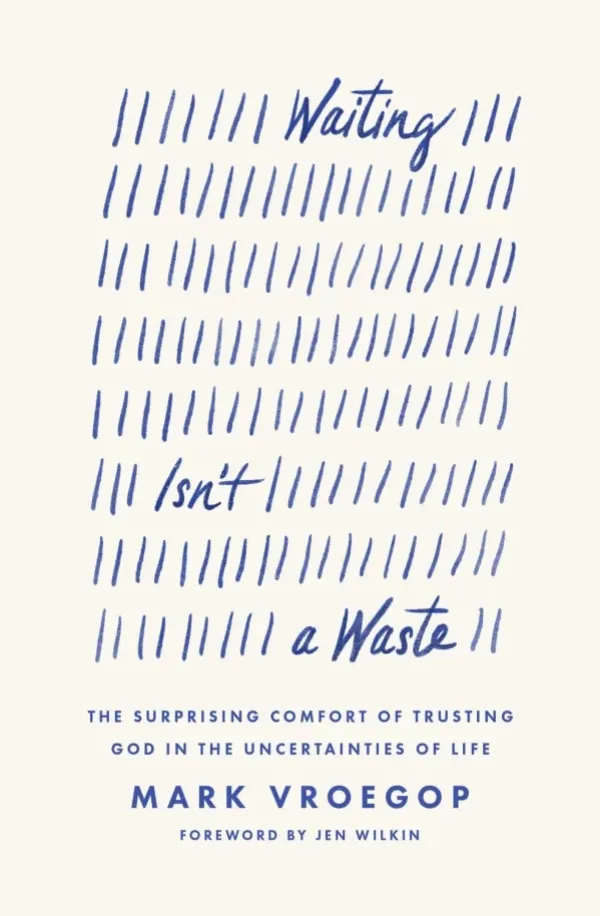 Waiting Isn't a Waste