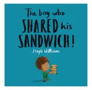 The Boy Who Shared His Sandwich!