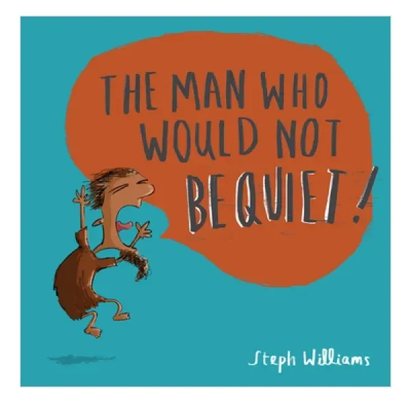 The Man Who Would Not Be Quiet!