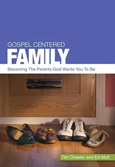 Gospel Centered Family
