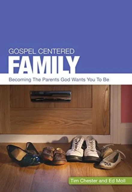 Gospel Centered Family