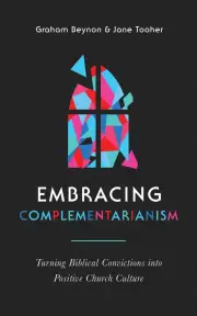 Embracing Complementarianism